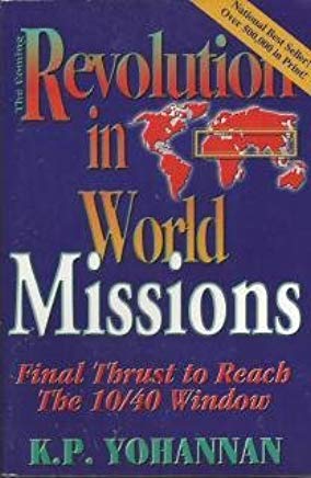 Revolution in World Missions: One Man's Journey to Change a